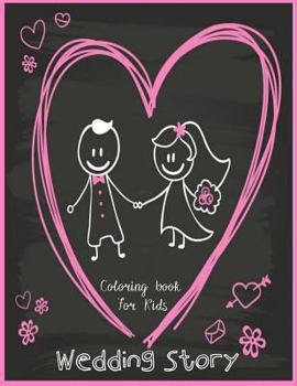 Paperback Wedding story Coloring book for Kids: Wedding story Coloring book for Kids Book