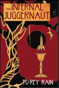 Hardcover His Infernal Juggernaut: *A Pulp Fiction Space Opera* Book