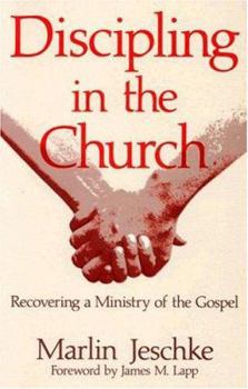 Paperback Discipling in the Church: Recovering a Ministry of the Gospel Book