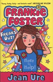 Frankie Foster Freaks Out! - Book #3 of the Frankie Foster