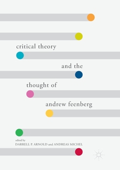 Paperback Critical Theory and the Thought of Andrew Feenberg Book