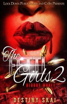 THE FETTI GIRLS 2: BLOODY MONEY - Book #2 of the Fetti Girls