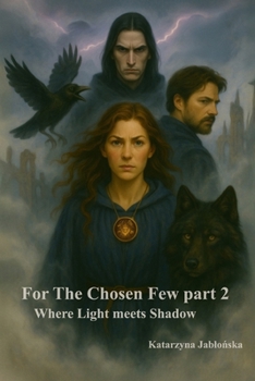 Paperback For the Chosen Few part II: Where Light Meets Shadow Book