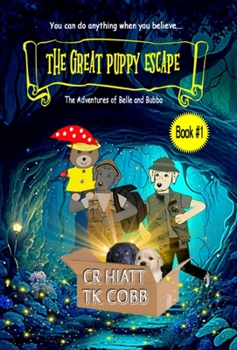 Hardcover The Great Puppy Escape: The Adventures of Belle and Bubba Book
