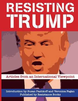 Paperback Resisting Trump: Articles from International Viewpoint Book