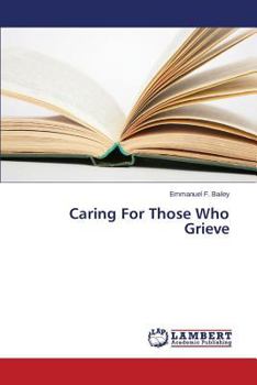 Paperback Caring For Those Who Grieve Book
