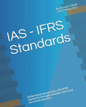 Paperback IAS - IFRS Standards: Understand and practice IAS/IFRS standards through example cases and corrected exercises Book