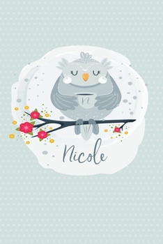 Nicole: Personalized Name Notebook | 6x9 Blank Lined Journal College Rule (Whimsical Owl Diaries)