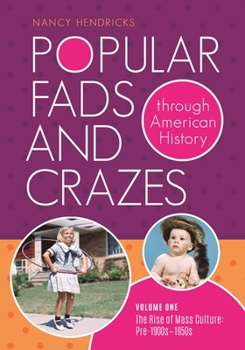 Hardcover Popular Fads and Crazes Through American History [2 Volumes] Book