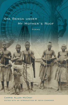 Ota Benga under My Mother's Roof - Book  of the Palmetto Poetry Series