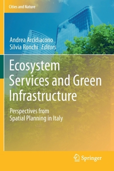 Paperback Ecosystem Services and Green Infrastructure: Perspectives from Spatial Planning in Italy Book