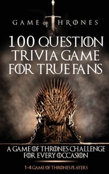 Paperback Game of Thrones: 100 Question Trivia Game for True Fans Book