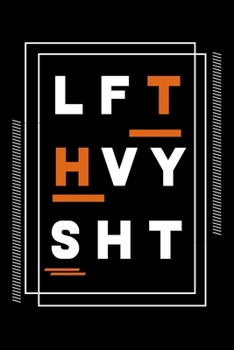 Lft Hvy Sht: Fun Weight Lifter Gym Bunny Lined Notebook Journal Diary 6x9
