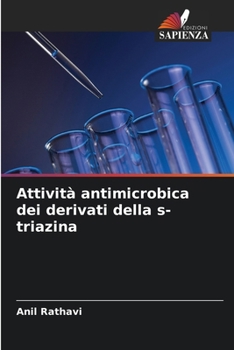 Attività antimicrobica dei derivati della s-triazina (Italian Edition)