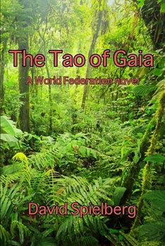 Paperback The Tao of Gaia: A World Federation novel Book