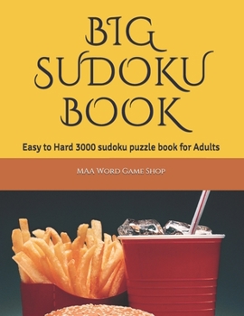 Paperback Big Sudoku Book: Easy to Hard 3000 sudoku puzzle book for adults Book