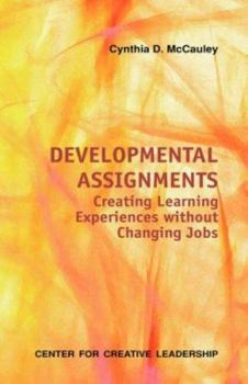Paperback Developmental Assignments: Creating Learning Experiences Without Changing Jobs Book