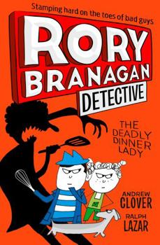 The Deadly Dinner Lady - Book #4 of the Rory Branagan