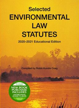 Paperback Selected Environmental Law Statutes, 2020-2021 Educational Edition (Selected Statutes) Book