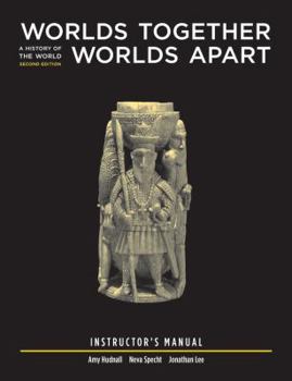 Paperback Worlds Together Worlds Apart: A History of the World from the Beginnings of Humankind to the Present Book