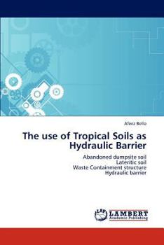 Paperback The Use of Tropical Soils as Hydraulic Barrier Book