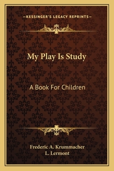 Paperback My Play Is Study: A Book For Children Book