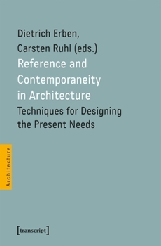 Paperback Reference and Contemporaneity in Architecture: Techniques for Designing the Present Needs Book
