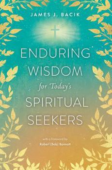 Paperback Enduring Wisdom for Today's Spiritual Seekers: 154 Provocative Questions for Everyday Life &#131;&#131;&#130;&#130;&#131;&#130;&#130;]&#131;&#131;&#13 Book