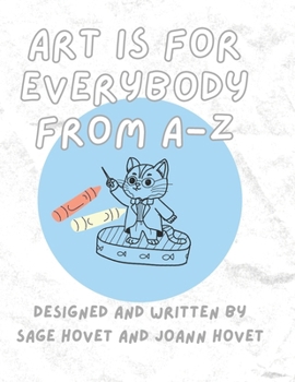 Art is for Everybody from A-Z: Animals and Artists