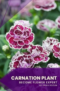 Paperback Carnation Plant: Become flower expert Book