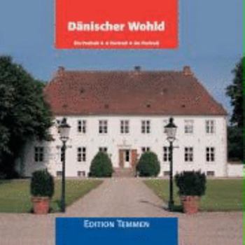 Hardcover Dänischer Wohld: Ein Portrait - A Portrait - Un Portrait [German] Book