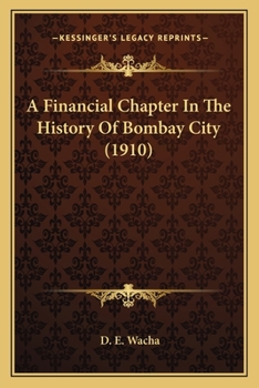 Paperback A Financial Chapter In The History Of Bombay City (1910) Book