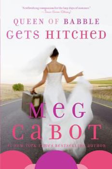 Queen of Babble Gets Hitched - Book #3 of the Queen of Babble