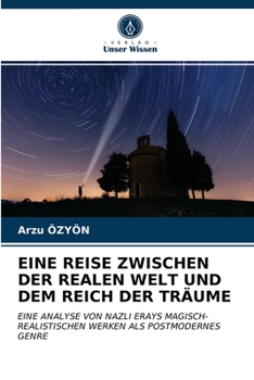 Paperback Eine Reise Zwischen Der Realen Welt Und Dem Reich Der Träume [German] Book