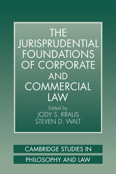 Paperback The Jurisprudential Foundations of Corporate and Commercial Law Book