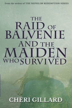 Paperback The Raid of Balvenie and the Maiden Who Survived Book