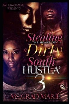 Paperback Stealing the Heart of a Dirty South Hustla' 3 Book