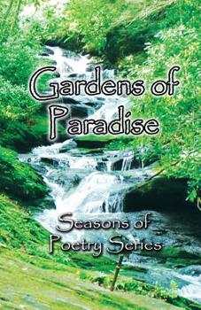 Paperback Gardens of Paradise: A Garden Poetry Collection Book