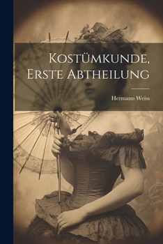 Paperback Kostümkunde, Erste Abtheilung [German] Book