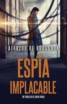 Paperback Espía Implacable: thriller de espionaje y suspense [Spanish] Book