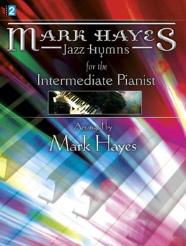 Paperback Mark Hayes: Jazz Hymns for the Intermediate Pianist Book