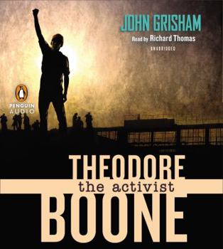 Theodore Boone: The Activist - Book #4 of the dore Boone