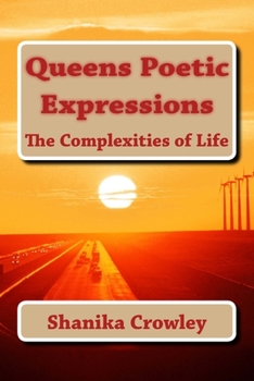 Paperback Queens Poetic Expressions: The Complexities of Life Book