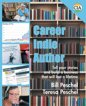 Paperback Career Indie Author: Tell Your Stories and Build a Business That Will Last a Lifetime Book