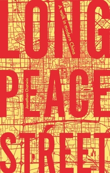 Paperback Long Peace Street: A Walk in Modern China Book