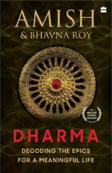 Paperback Dharma: Decoding the Epics for a Meaningful Life Book
