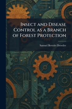 Paperback Insect and Disease Control as a Branch of Forest Protection Book