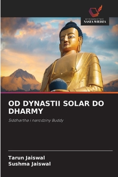 Od Dynastii Solar Do Dharmy (Polish Edition)
