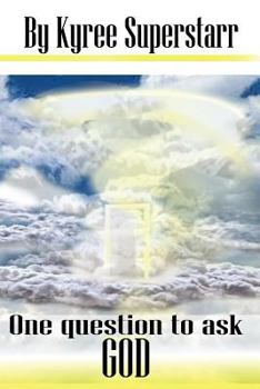 Paperback One Question to Ask God: Dead or Alive Book