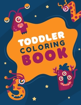 Paperback Toddler Coloring Book: Fun Coloring Books for Toddlers & Kids Ages 2, 3, 4 & 5 Book